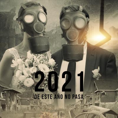2021 - De este año no pasa